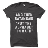 And Then Satan Said Shirt