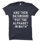 And Then Satan Said Shirt