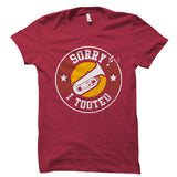 Sorry I Tooted Tuba Shirt