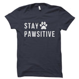 Stay Pawsitive Shirt