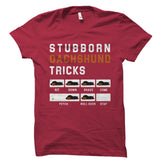 Stubborn Dachshund Tricks Shirt