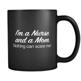 I'm A Nurse and A Mom Black Mug