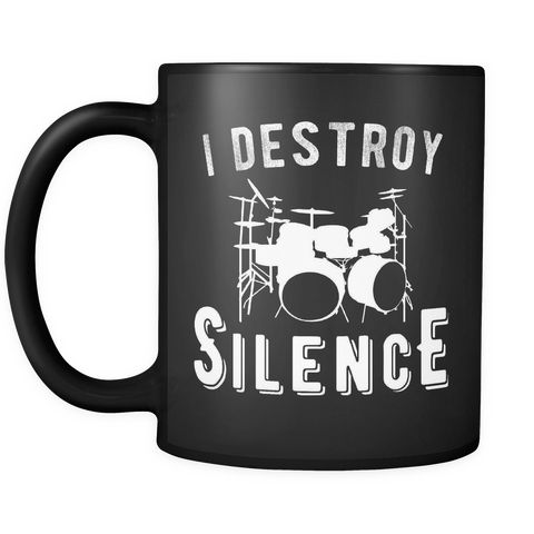 I Destroy Silence Drummer Mug