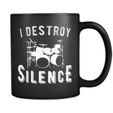 I Destroy Silence Drummer Mug