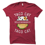 Taco Cat Spelled Backwards Is Taco Cat Shirt
