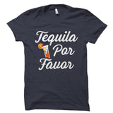 Tequila Por Favor Shirt