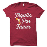 Tequila Por Favor Shirt