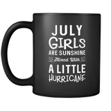 July Girls Are Sunshine Mixed with a Little Hurricane Mug