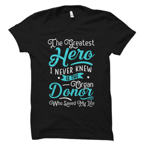 The Greatest Hero Organ Donor Shirt