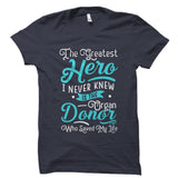 The Greatest Hero Organ Donor Shirt