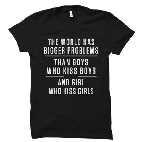 The World Has Bigger Problems Shirt