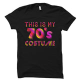 This Is My 70's Costume Shirt