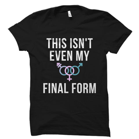 This Isn't Even My Final Form Shirt