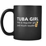 Tuba Girl Like A Regular Girl Just Much Louder Black Mug