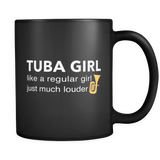 Tuba Girl Like A Regular Girl Just Much Louder Black Mug