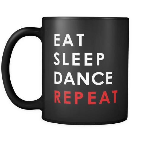Eat Sleep Dance Repeat Black Mug