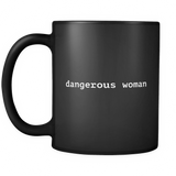 Dangerous Woman Black Mug