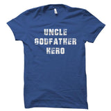 Uncle Godfather Hero Shirt