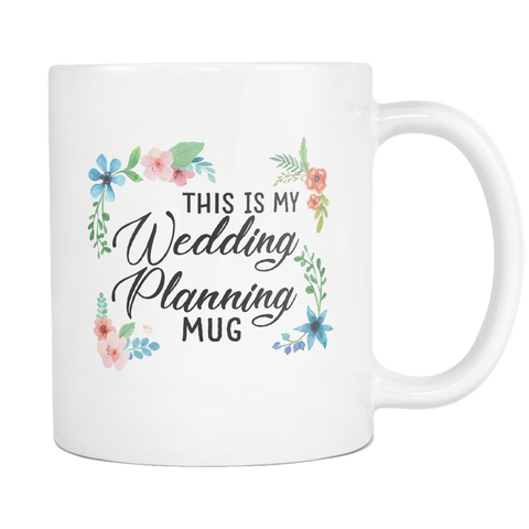 This Is My Wedding Planning Mug - White Mug