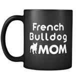 French Bulldog Mom Black Mug