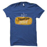 Vacation Mode Shirt