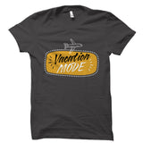 Vacation Mode Shirt