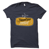 Vacation Mode Shirt