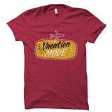 Vacation Mode Shirt