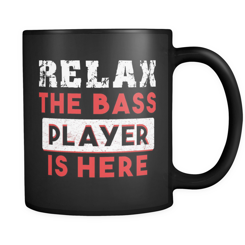 Relax The Bass Player Is Here Mug