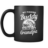 Fishing Buddy Calls Me Grandpa Mug