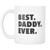 Best Daddy Ever White Mug