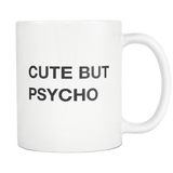 Cute But Psycho White Mug