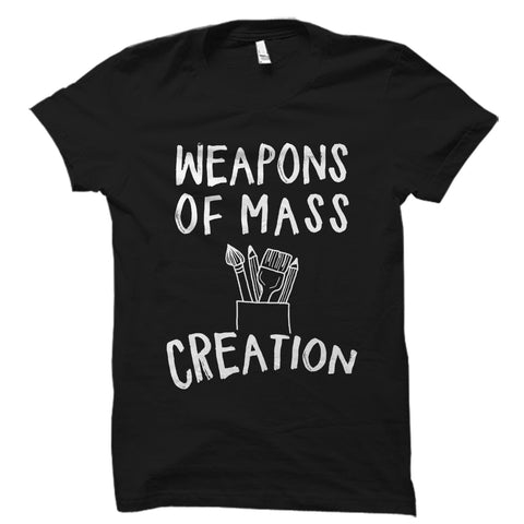 Weapons Of Mass Creation Shirt