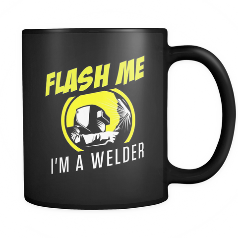 Flash Me I'm A Welder Black Mug
