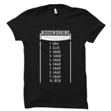 Woodworking In 10 Easy Steps Shirt