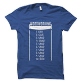 Woodworking In 10 Easy Steps Shirt