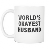 World's okayest husband 11oz white mug