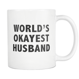 World's okayest husband 11oz white mug