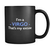 I'm A Virgo That's My Excuse Black Mug