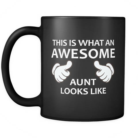 This is What an Awesome Aunt Looks Like Black Mug
