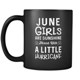 June Girls Are Sunshine Mixed with a Little Hurricane Mug