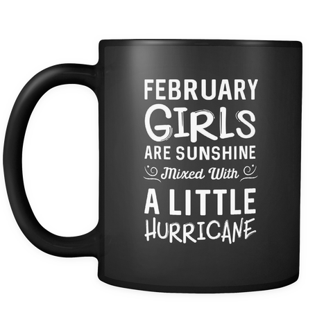 February Girls Are Sunshine Mixed With A Little Hurricane
