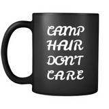 Camp Hair Don't Care Black Mug - Funny Camper Mug