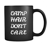 Camp Hair Don't Care Black Mug - Funny Camper Mug