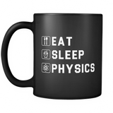 Eat Sleep Physics Black Mug