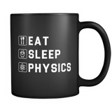 Eat Sleep Physics Black Mug
