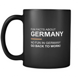 Fun Facts About Germany: No Fun In Germany Go Back To Work! Mug in Black