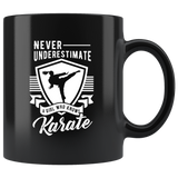 Never Underestimate A Girl Who Knows Karate 11oz Black Mug