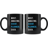 Most. Amazing. Event. Planner. Ever. 11oz Black Mug