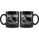 Ski Dad Like A Regular Dad Only Cooler 11oz Black Mug